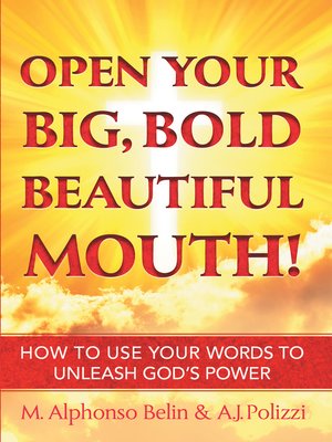 cover image of Open Your Big, Bold, Beautiful Mouth